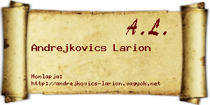 Andrejkovics Larion névjegykártya
